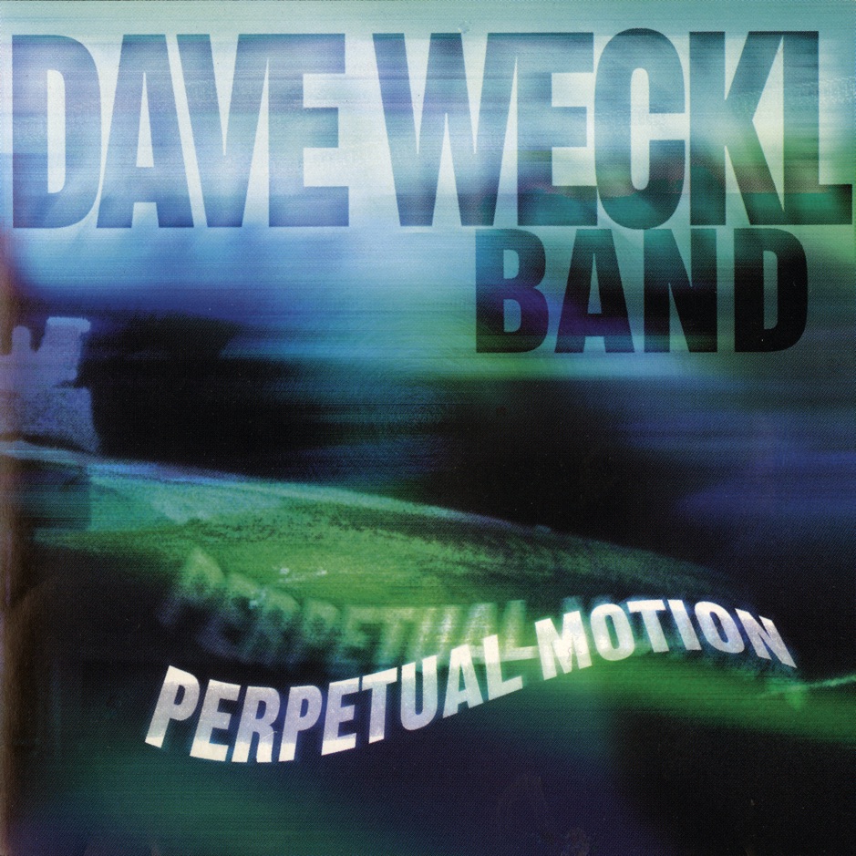 Dave Weckl Band - Perpetual Motion